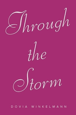 Through the Storm by Winkelmann, Dovia