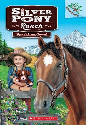 Sparkling Jewel: A Branches Book (Silver Pony Ranch #1), Volume 1 by Wallis, Emily