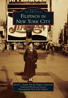 Filipinos in New York City by Nadal, Kevin L.