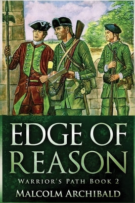 Edge Of Reason: Large Print Edition by Archibald, Malcolm