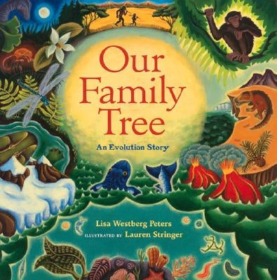 Our Family Tree: An Evolution Story by Peters, Lisa Westberg