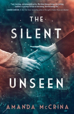 The Silent Unseen: A Novel of World War II by McCrina, Amanda