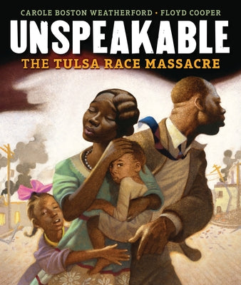 Unspeakable: The Tulsa Race Massacre by Weatherford, Carole Boston