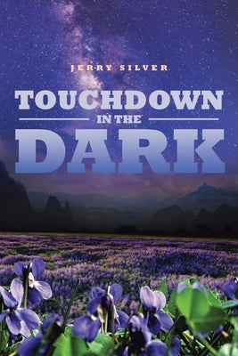 Touchdown in the Dark by Silver, Jerry