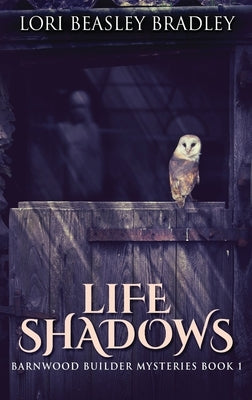 Life Shadows by Beasley Bradley, Lori