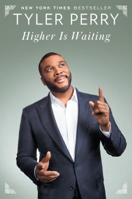 Higher Is Waiting by Perry, Tyler