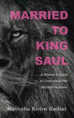 Married to King Saul by Gaillot, Nathalie Elvire