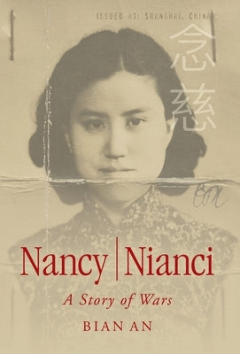 Nancy Nianci: A Story of Wars by An, Bian
