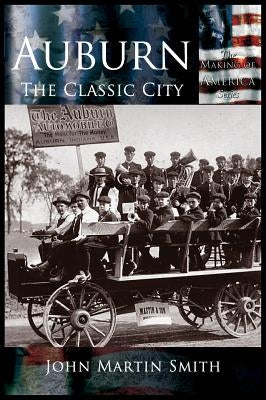 Auburn: The Classic City by Smith, John Martin