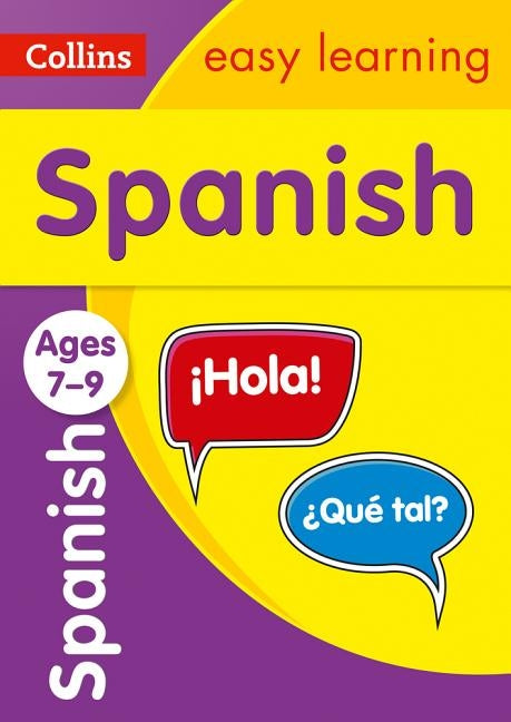 Spanish Ages 7-9 by Collins Easy Learning
