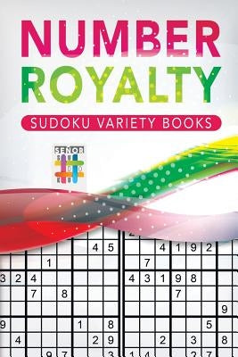 Number Royalty - Sudoku Variety Books by Senor Sudoku