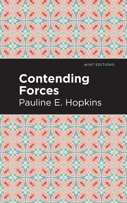 Contending Forces by Hopkins, Pauline E.