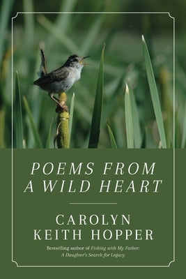 Poems from a Wild Heart by Hopper, Carolyn