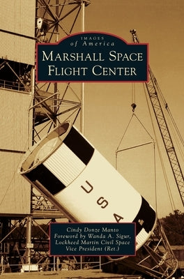 Marshall Space Flight Center by Manto, Cindy Donze