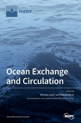 Ocean Exchange and Circulation by Gačic, Miroslav