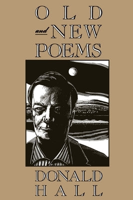 Old and New Poems by Hall, Donald