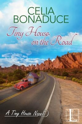 Tiny House on the Road by Bonaduce, Celia