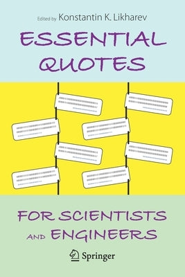 Essential Quotes for Scientists and Engineers by Likharev, Konstantin K.