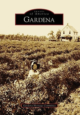 Gardena by Gardena Heritage Committee