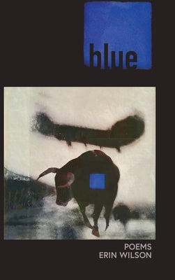 Blue: Poems by Wilson, Erin
