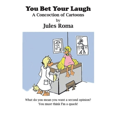 You Bet Your Laugh: A Concoction of Cartoons by Roma, Jules