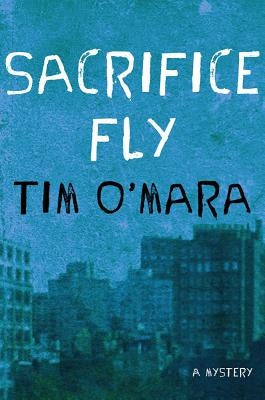 Sacrifice Fly by O'Mara, Tim
