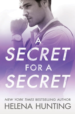 A Secret for a Secret by Hunting, Helena