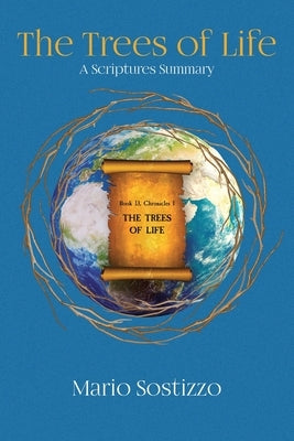 The Trees of Life: A Scriptures Summary by Sostizzo, Mario