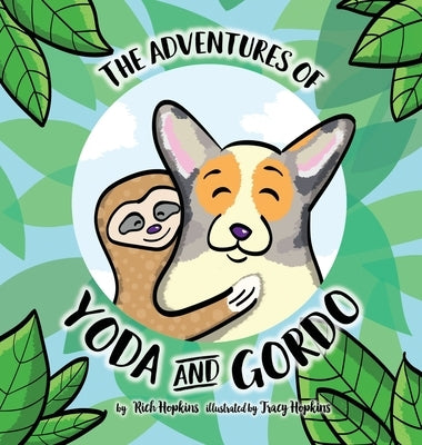 The Adventures of Yoda and Gordo by Hopkins, Tracy