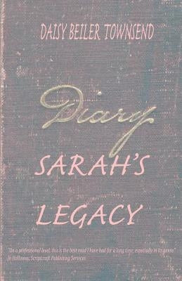 Sarah's Legacy by Townsend, Daisy