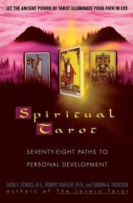 Spiritual Tarot: The Story of How Gentiles Saved Jews in the Holocaust by Echols, Signe E.