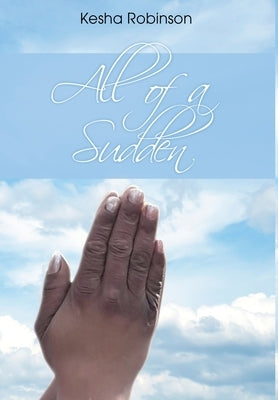 All of a Sudden by Robinson, Kesha