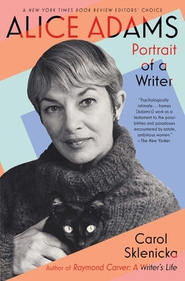 Alice Adams: Portrait of a Writer by Sklenicka, Carol
