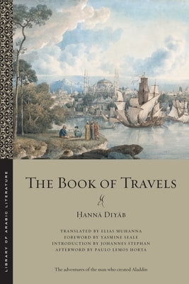 The Book of Travels by Diyāb, Ḥannā
