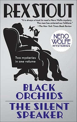 Black Orchids/The Silent Speaker: Nero Wolfe Mysteries by Stout, Rex