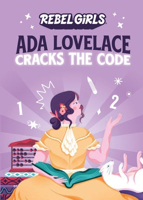ADA Lovelace Cracks the Code by Rebel Girls