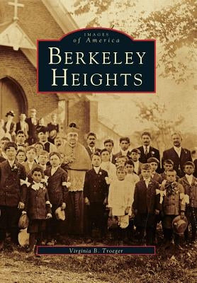 Berkeley Heights by Troeger, Virginia B.
