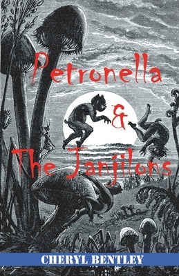 Petronella and the Janjilons by Bentley, Cheryl