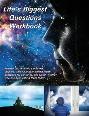 Life's Biggest Questions Workbook by Tice, Paul