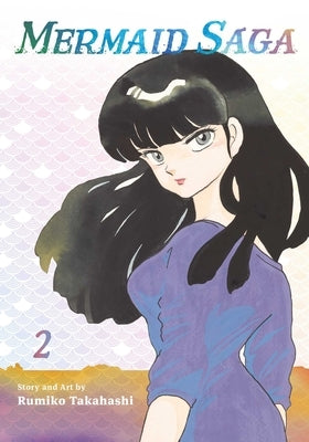 Mermaid Saga Collector's Edition, Vol. 2, Volume 2 by Takahashi, Rumiko