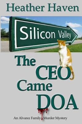 The CEO Came DOA by Haven, Heather