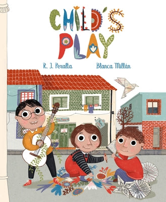 Child's Play by Peralta, Ramiro José