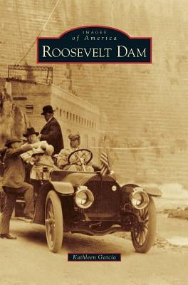 Roosevelt Dam by Garcia, Kathleen
