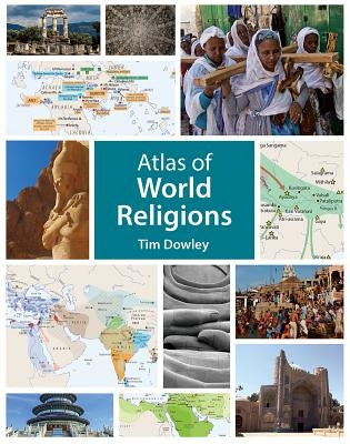 Atlas of World Religions by Dowley, Tim
