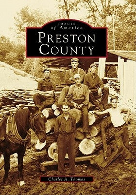 Preston County by Thomas, Charles A.