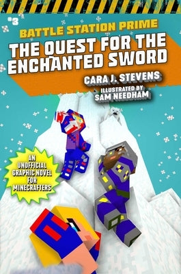 The Quest for the Enchanted Sword, Volume 3: An Unofficial Graphic Novel for Minecrafters by Stevens, Cara J.