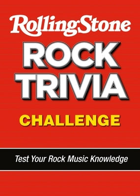 The Rolling Stone Rock Trivia Challenge by Rolling Stone