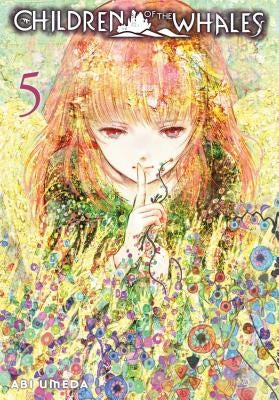 Children of the Whales, Vol. 5, Volume 5 by Umeda, Abi