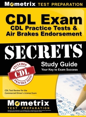 CDL Exam Secrets CDL Practice Test Secrets, Study Guide: CDL Test Review for the Commercial Driver's License Exam by Mometrix CDL Test Team