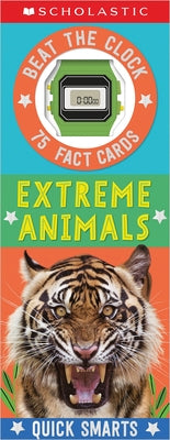 Extreme Animals Fast Fact Cards: Scholastic Early Learners (Quick Smarts) by Scholastic